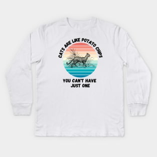 Cats Are Like Potato Chips You Cant Have Just One Kids Long Sleeve T-Shirt